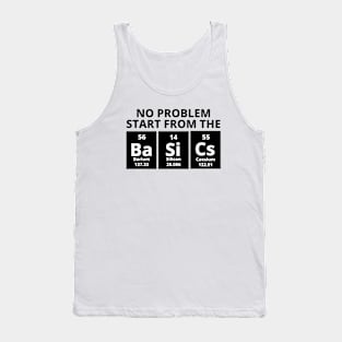 No Problem, Start From The Basics Tank Top